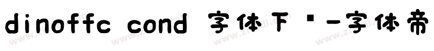 dinoffc cond 字体下载字体转换